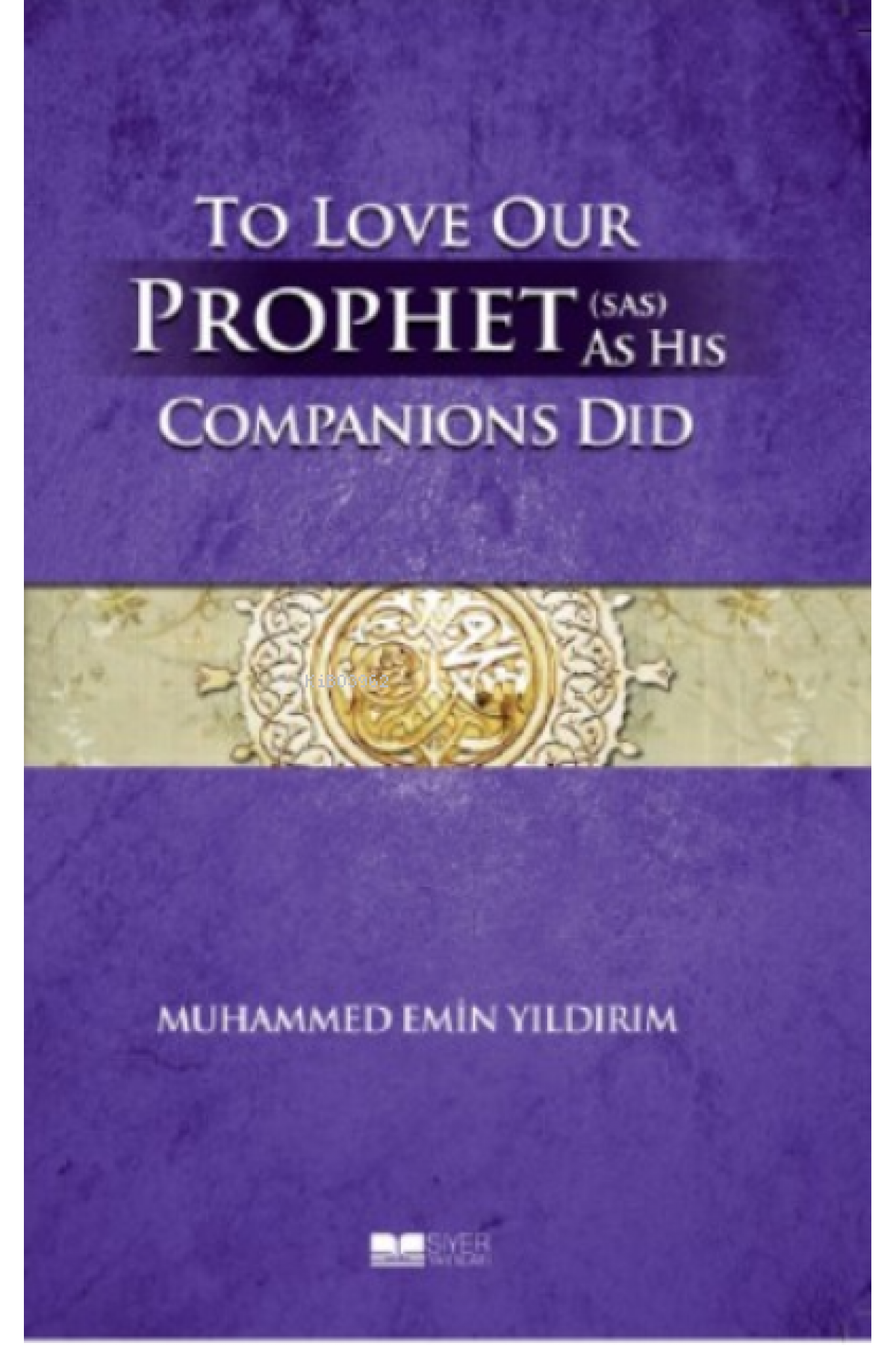 To Love Our Prophet Companions Did