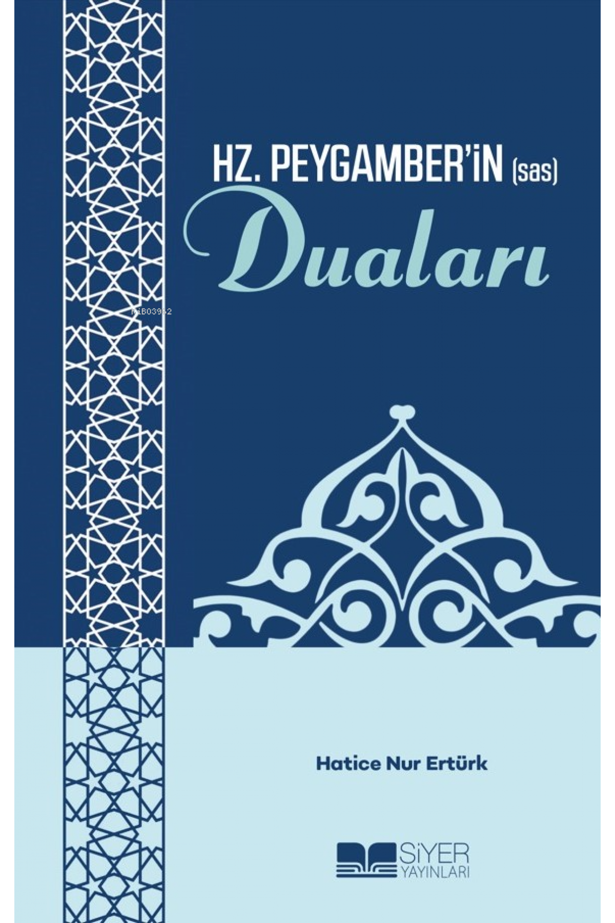 Hz. Peygamber'in (sas) Duaları