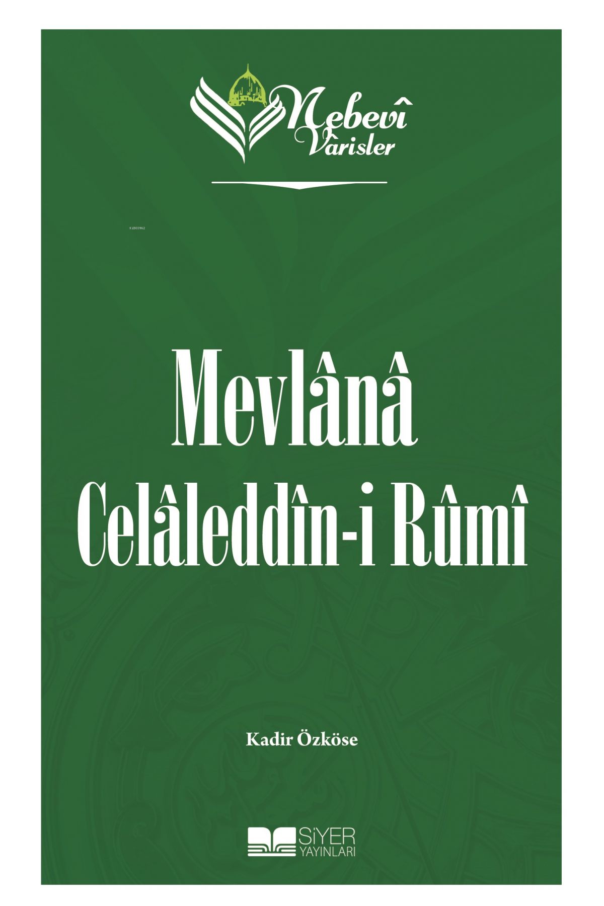 Nebevi Varisler 60 Mevlana Celaleddin-I Rumi