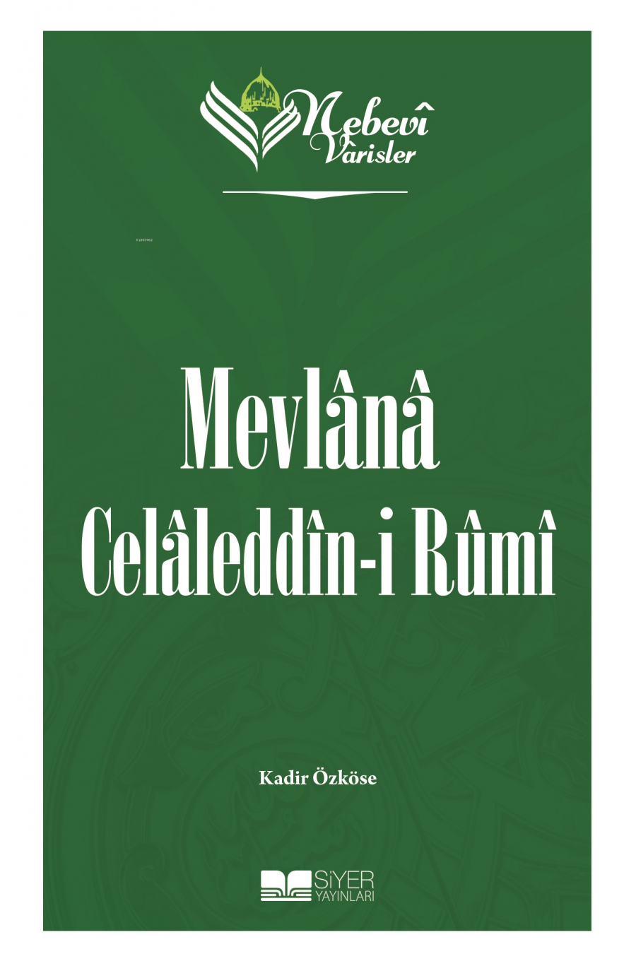 Nebevi Varisler 60 Mevlana Celaleddin-I Rumi