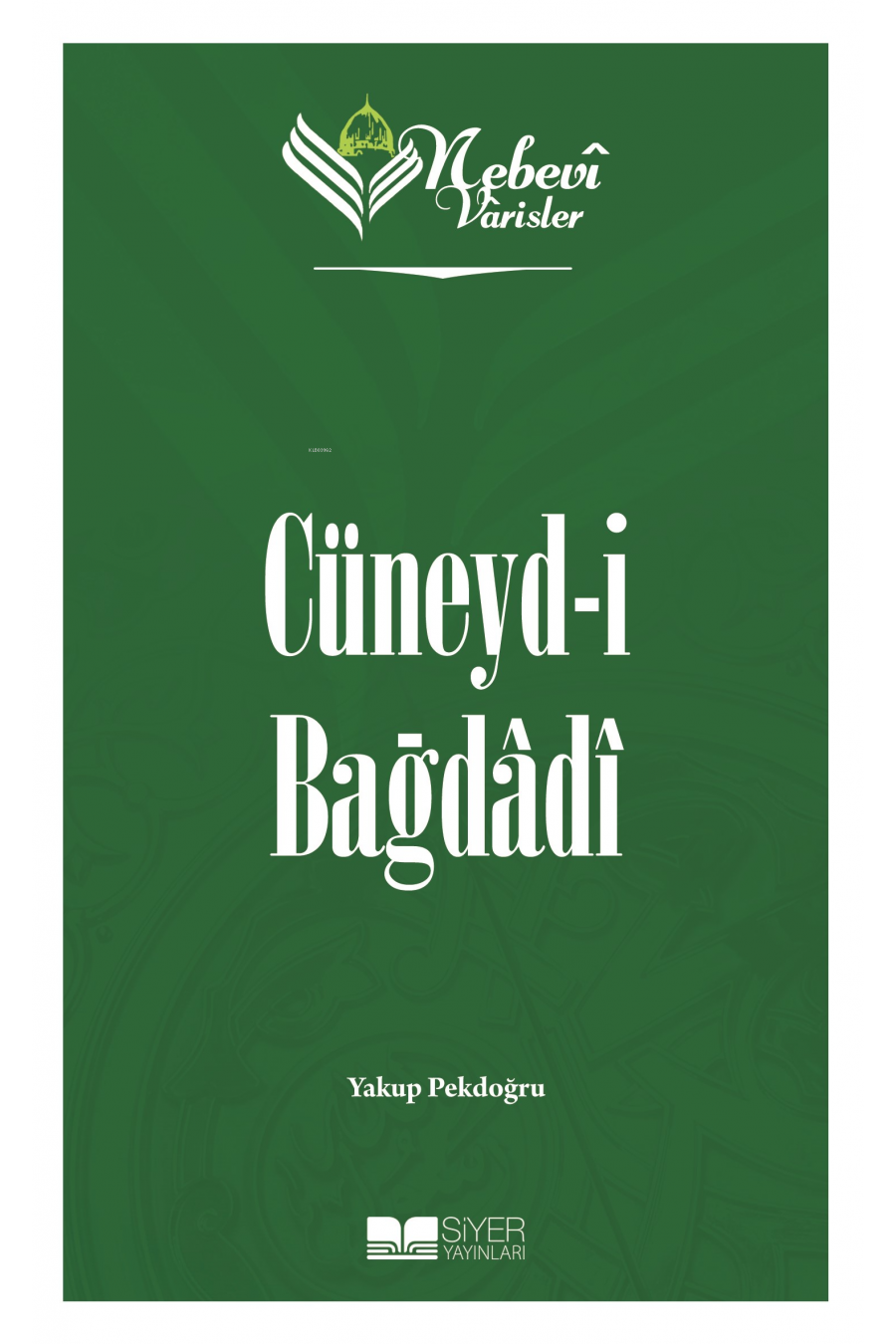 Nebevi Varisler 36 Cüneyd-I Bağdadi