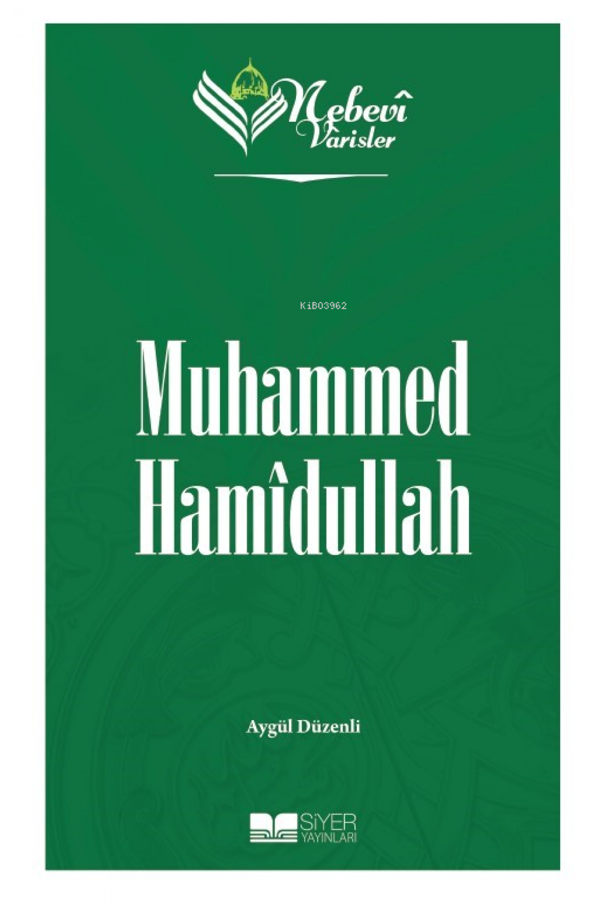 Nebevi Varisler 99 Muhammed Hamîdullah